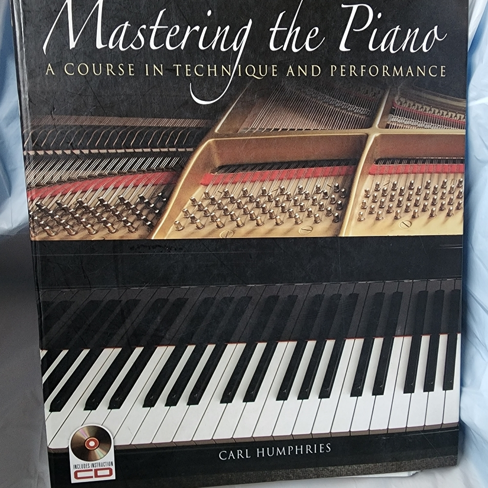 Mastering the Piano: A Course in Technique & Performance (without CD)
